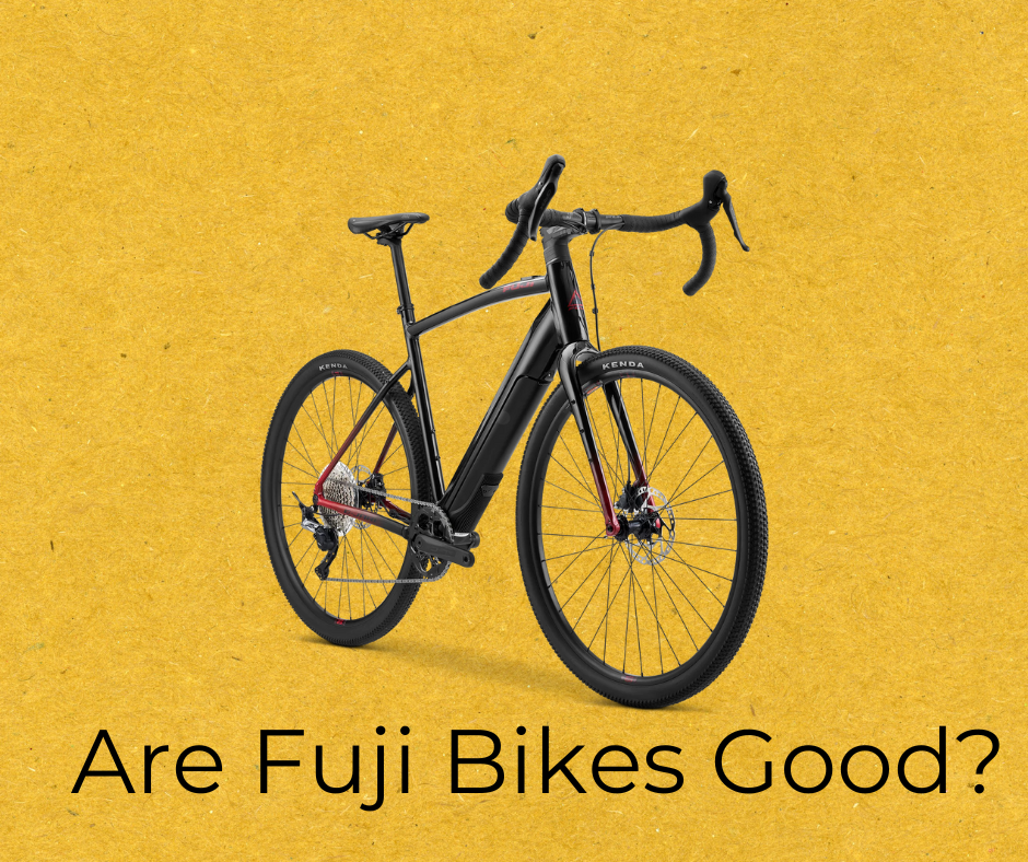 Are Fuji Bikes Good